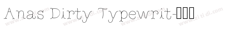 Anas Dirty Typewrit字体转换